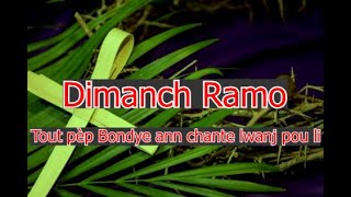 DIMANCH RAMO quotTOUT PEP BONDYE ANN CHANTE LWANJ POU LIquot [upl. by Coughlin]