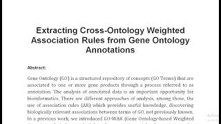 Extracting Cross Ontology Weighted Association Rules from Gene Ontology Annotations [upl. by Koch]