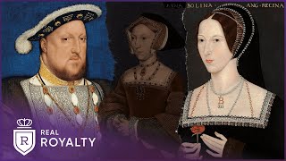 Lust To Loathing Henry VIII amp Anne Boleyns Turbulent Love Life  Henry amp Anne  Real Royalty [upl. by Faline]