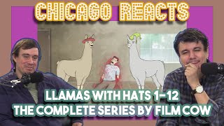 Llamas with Hats 112 The Complete Series By Film Cow  Chicagoans React [upl. by Kalvn]