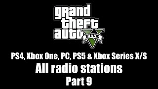 GTA V GTA 5  All radio stations  Part 9 PS4 Xbox One PC PS5 amp Xbox Series XS [upl. by Anattar168]