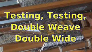 Testing Double Weave Double Wide 01 [upl. by Brant498]