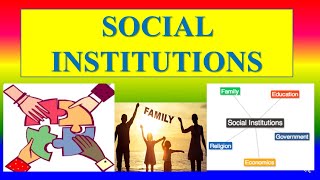 SOCIAL INSTITUTIONS  Sociology [upl. by Frymire]