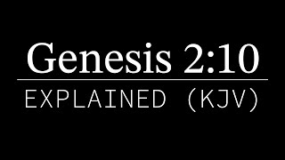 Genesis 210 Explained  KJV Bible [upl. by Atiral]