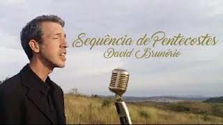 Sequencia de Pentecostes  David Brunório [upl. by Carrick]