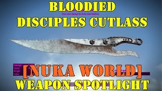 Fallout 4 Nuka World Weapon Spotlights Bloodied Disciples Cutlass [upl. by Rehptsirhc38]