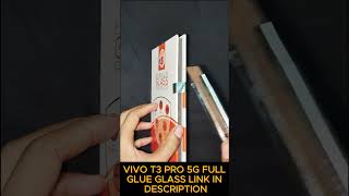 Protect Your VIVO T3 PRO 5G Full Glue Tempered Glass Unboxing Experience  NO UV GLUE GLASS [upl. by Thisbee]