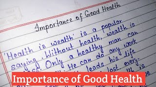 Importance of Good HealthEnglish EssayGood Health [upl. by Ekal]