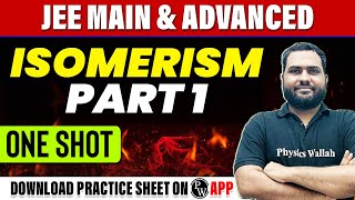 ISOMERISM PART 1 in 1 Shot  All Concepts Tricks amp PYQs Covered  JEE Main amp Advanced [upl. by Nnaaihtnyc]