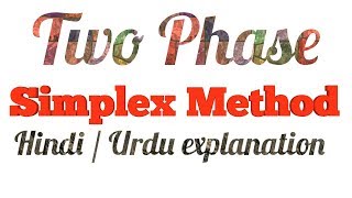 Two Phase Simplex Method LPP Hindi Urdu TwoPhase method linear programming [upl. by Bloem]