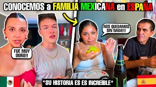 CONOCEMOS a FAMILIA MEXICANA en ESPAÑA 😱 su historia es increíble [upl. by Edna743]