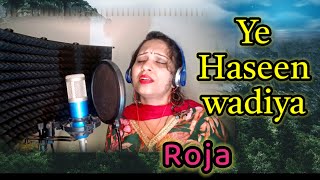 Ye Haseen Wadiya  ROJA  Cover by Susree Mahapatra [upl. by Minerva]