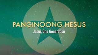 Panginoong Hesus Lyric Video  Jesus One Generation [upl. by Tabbie]