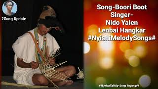 Boori Nyijir Gede Ge Lyrics  Lengbai Hangkar amp Nido Yalen  Nyishi Songs  Arunachal Pradesh [upl. by Madriene448]