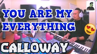 YOU ARE MY EVERYTHING  Calloway Cover by Bryan Magsayo  Online Request [upl. by Tiga]