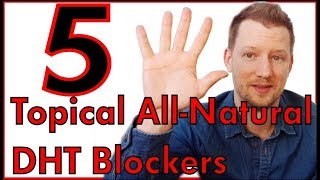 🙀 5 Topical All Natural DHT Blockers [upl. by Ecinuahs287]