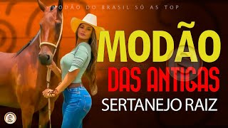 MODÃO DAS ANTIGAS  AS MELHORES  SERTANEJO RAIZ  MODA DE VIOLA [upl. by Chemosh]