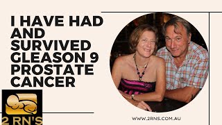 SURVIVING Gleason 9 Prostate Cancer MY STORY [upl. by Lehcim167]