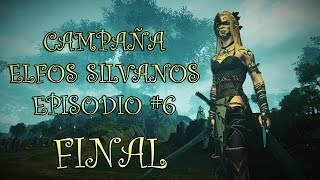 Total War WARHAMMER  Campaña Elfos Silvanos  Episodio 6 FINAL [upl. by Eimmelc]