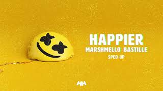 Marshmello ft Bastille  Happier SpedUpFast Version [upl. by Nenerb]