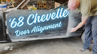 68 CHEVELLE Door Alignment  Ep 2 [upl. by Kos]