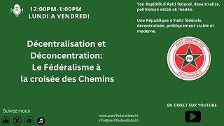 Décentralisation et DéconcentrationLe Fédéralisme à la croisée des Chemins [upl. by Nadnarb]