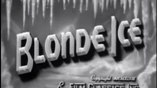 Blonde Ice 1948 Film Noir Crime Drama [upl. by Eladnwahs]