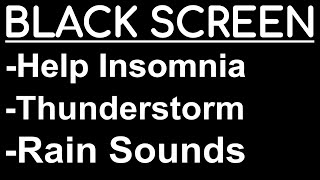 Rain and Thunder Sounds to Sleep Black Screen Help Insomnia Therapy to Sleep Study Rain 3 Hours [upl. by Godspeed]