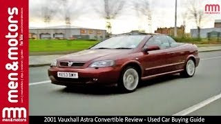 2001 Vauxhall Astra Convertible Review  Used Car Buying Guide [upl. by Pollard]