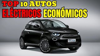 Los 10 AUTOS ELÉCTRICOS más BARATOS de 2025 [upl. by Enaled]