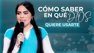 ¿CÓMO SABER EN QUÉ DIOS QUIERE USARTE  Pastora Yesenia Then [upl. by Chil]