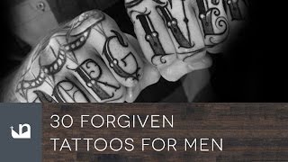 30 Forgiven Tattoos For Men [upl. by Yreme]