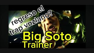 Big Soto x Trainer GOYARD Vuelve el TRAP¡ [upl. by Cower]