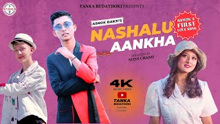 ASHOK DARJI  Official MV Nashalu Aankha नशालु आँखा  Ft RUSTAM RAJ ROKKA  SAHISMA KHADKA 2024 [upl. by Abbotson]