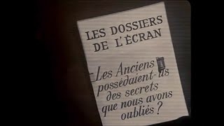 Les dossiers de lécran  Les anciens possédaientils des secrets que nous avons oubliés [upl. by Thorwald127]