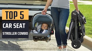 Best Car Seat Stroller Combo 2024  Top 5 Picks [upl. by Oz61]