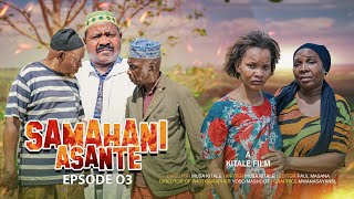 SAMAHANI ASANTE ep 3 [upl. by Yesmar]