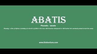 abatis How to pronounce abatis with Phonetic and Examples [upl. by Absalom]