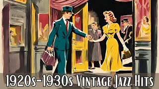 1920s1930s Vintage Jazz Hits Vintage Jazz Jazz Classics [upl. by O'Hara]