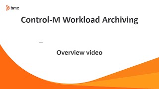 ControlM Workload Archiving Overview [upl. by Hsetih]