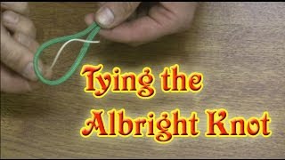 How to Tie the Albright Knot  Tying the Albright Special [upl. by Carrnan500]