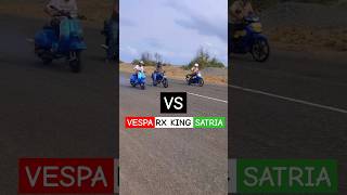 Vespa vs King vs Satria [upl. by Les]