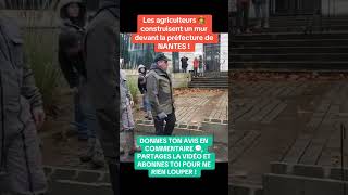 Nos agriculteurs français forme un murs devant la préfecture de Nantes 🇨🇵🧑‍🌾 france agriculteur [upl. by Serdna]