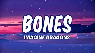 Imagine Dragons  Bones Lyrics [upl. by Etteyafal]