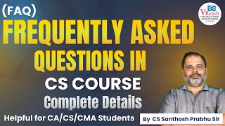 FAQ Frequently Asked Questions in Cs Course  By CS Santhosh Prabhu Sir [upl. by Seleta]