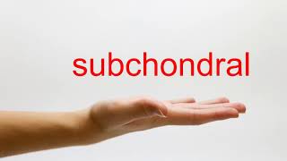 How to Pronounce subchondral  American English [upl. by Dermot]