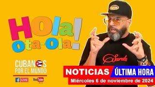 Alex Otaola en vivo últimas noticias de Cuba  Hola OtaOla miércoles 6 de noviembre de 2024 [upl. by Sotos265]