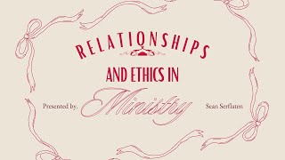 Relationships and Ethics in Ministry Final Project [upl. by Thgiled]