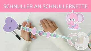 Anleitung Schnuller an Schnullerkette befestigen ♡ Wie befestige ich einen Schnuller [upl. by Annola198]