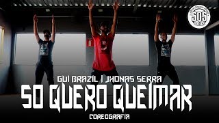 Gui Brazil GV3 Jhonas Serra  Só Quero Queimar  SQS Dance Coreografia Gospel [upl. by Ober21]